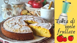 TORTA DI MELE FRULLATE  TORTA ALLE MELE INVISIBILI  PAN DI MELE [upl. by Ecaidnac]