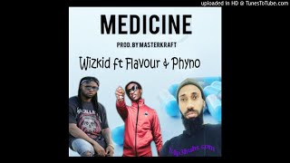 Wizkid – Medicine Complete Remix ft Flavour amp Phyno New Song [upl. by Ardnasella]