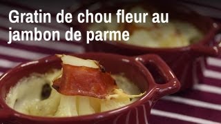 Recette de gratin de chou fleur au jambon de parme [upl. by Eugenie542]