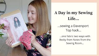 A Day in my Sewing Life  Hacking the Davenport Dress pattern into a top [upl. by Eyak244]