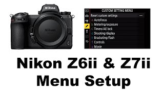 Nikon Z6ii And Z7ii Menu Setup Wildlife Photography [upl. by Eleon294]