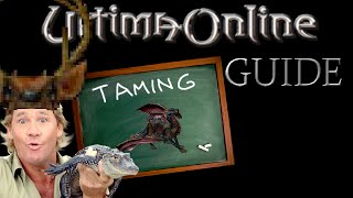 Ultima Online Forever  TAMING GUIDE [upl. by Eradis]