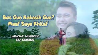 FTV SCTV  Bos Gue Kekasih Gue Maaf Saya Khilaf  Eza Gionino amp Larasati Nugroho [upl. by Jeuz]