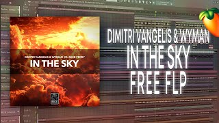 Dimitri Vangelis amp Wyman  In The Sky FL Studio Remake  FREE FLP [upl. by Vins]