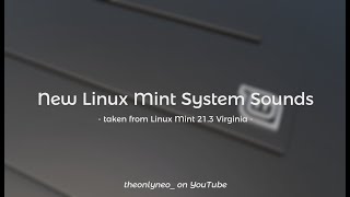 Linux Mint NEW System Sounds 213 Virginia [upl. by Berne780]