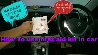 How to use first aid kit in car [upl. by Ahsieit212]