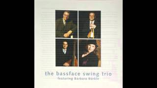 The Bassface Swing Trio  You‘de Be So Nice To Come Hom 2008 [upl. by Ilecara940]