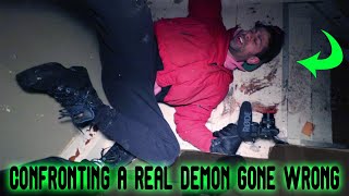 CONFRONTING A REAL DEMON GONE WRONG ALMOST ENDED OUR LIFE IN A HAUNTED HOUSE [upl. by Sunda]