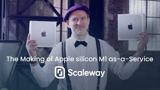 The Making of Apple silicon M1 asaService  By Scaleway [upl. by Ysdnyl]