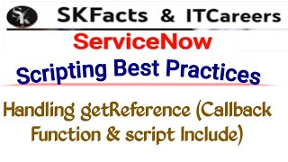 Servicenow Scripting Best Practices  getReference Servicenow skfacts [upl. by Eical]