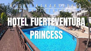 Hotel Fuerteventura Princess Recenzja 4K [upl. by Bergquist]