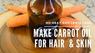 DIY Carrot Oil For Hair Growth And Glowing Skin [upl. by Paynter321]