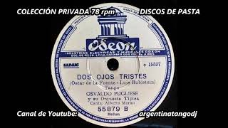 OSVALDO PUGLIESE amp ALBERTO MORĆN  DOS OJOS TRISTES  TANGO [upl. by Hoyt]