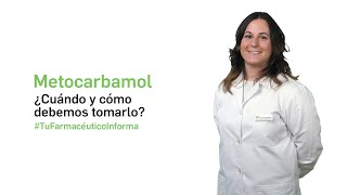 Metocarbamol ¿Cuándo y como debemos tomarlo  Tu Farmacéutico Informa [upl. by Ezar]