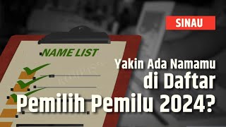 Cara Gampang Cek Apakah Kita Masuk Daftar Pemilih Tetap Pemilu 2024  SINAU [upl. by Kerstin]