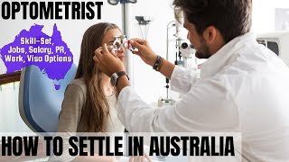 OPTOMETRIST OPTIONS FOR AUSTRALIA IMMIGRATION  STUDY WORK amp PR DETAILS [upl. by Pardner]