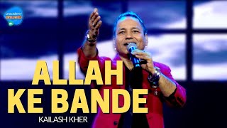 Allah Ke Bande  Kailash Kher  Unacademy Unwind With MTV [upl. by Annayad]