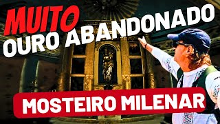 UM MOSTEIRO MILENAR ABANDONADO COM OURO [upl. by Adon401]