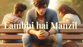 Lambhi hai Manzil  songs Present by PN DilseDilTaky5m [upl. by Nnyletak]