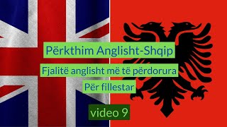 Anglisht Shqip Perkthim I Fjali Anglisht Per Fillestar I Video 9 [upl. by Rhpotsirhc]