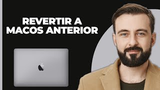 Cómo degradar a una versión anterior de macOS  Revertir a macOS anterior [upl. by Bard]