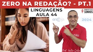 AULA 44  LINGUAGENS  REDAÇÃO  CUIDADO PARA NÃO ZERAR  ENCCEJA 2024  ENSINO MÉDIO E FUNDAMENTAL [upl. by Conney]