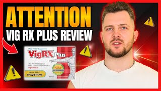 VIG RX PLUS ❌REPORT❌ VIGRX PLUS REVIEWS  VIGRX PLUS REVIEW  VIGRX PLUS PRICE [upl. by Jephthah]