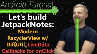 Android Tutorial 2019 8 RecyclerView w DiffUtil ListAdapter Kotlin MVVM LiveData OnClick [upl. by Crichton]