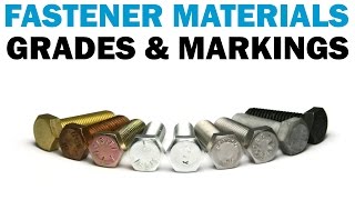 Understanding Fastener Grades amp Materials  Fasteners 101 [upl. by Namzzaj]