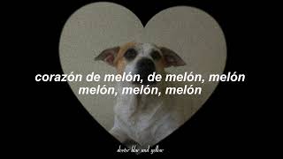 corazón de melón melón melón melón [upl. by Eleik]