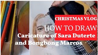 Christmas Vlog How to Draw Caricature of Sara Duterte and Bong Bong Marcos [upl. by Ruthy]