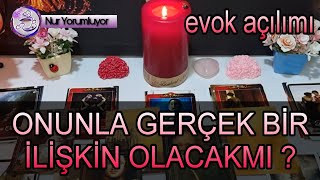 ONUNLA ❗❗ GERÇEK BİR İLİŞKİN OLACAKMI  EVOK AÇILIMI tarotfalı [upl. by Marlette]