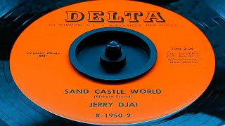 Jerry Djai  Sand Castle World 1965 [upl. by Chet]