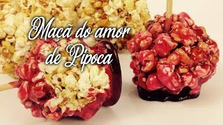 COMO FAZER MAÇÃ DO AMOR DE PIPOCA [upl. by Grizelda]