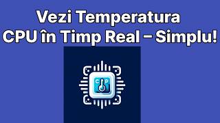 Cum afișezi temperatura CPU pe desktop [upl. by Downes133]