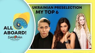 Ukrainian Selection  MY TOP 6 Final  Vidbir 2018 [upl. by Delphine]