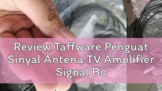 Review Taffware Penguat Sinyal Antena TV Amplifier Signal Booster HD DVBT2 for Digital TV Antenna [upl. by Lolanthe991]