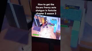 How to get the Oscars frenzy auto shotgun in Fortnite chapter 5 season 3 fortnite shorts [upl. by Eirehc]