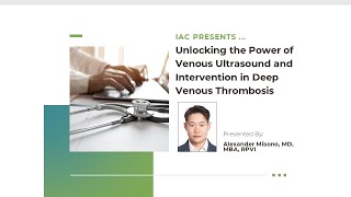 Unlocking the Power of Venous Ultrasound and Intervention in Deep Venous Thrombosis [upl. by Artema]