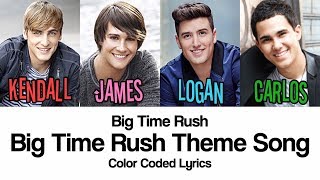 BTR  BIG TIME RUSH THEME SONG ENG Color Coded Lyrics [upl. by Grani]