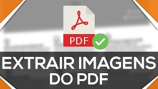 Como extrair imagens de um PDF sem programas  MELHOR MÉTODO [upl. by Labannah]