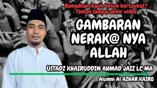 Gambaran Nerak nya Allah  Khairuddin Ahmad Jaiz Lc ramadan puasa taubat [upl. by Greggory602]