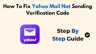 How To Fix Yahoo Mail Not Sending Verification Code [upl. by Roger]