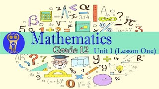 Maths Grade 12 Unit 1 [upl. by Sussman630]