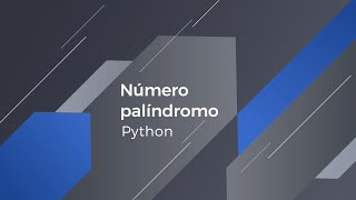 Número palíndromo  Python  Ejercicio 9 de LeetCode [upl. by Ayotna]