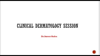 clinical dermatology session part 5 [upl. by Inaniel750]