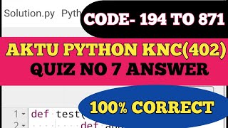 AKTU PRUTOR PYTHON QUIZ 7 ANSWER KNC402  COLLEGE CODE 194 TO 871 python prutor knc402 [upl. by Amiaj525]