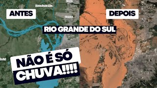 Tragédia do Rio Grande do Sul  A culpa não é só da CHUVA [upl. by Sehcaep]