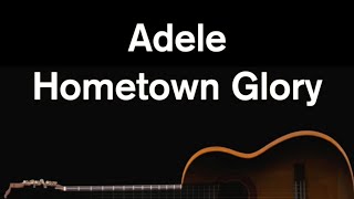 Hometown Glory  Adele Karaoke [upl. by Ybanrab225]