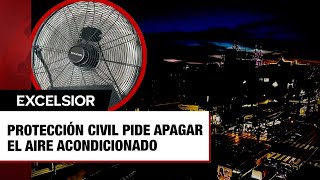 Protección Civil pide apagar el aire acondicionado y los ventiladores para evitar más apagones [upl. by Elehcir]